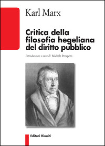 Critica della filosofia hegeliana del diritto pubblico - Karl Marx