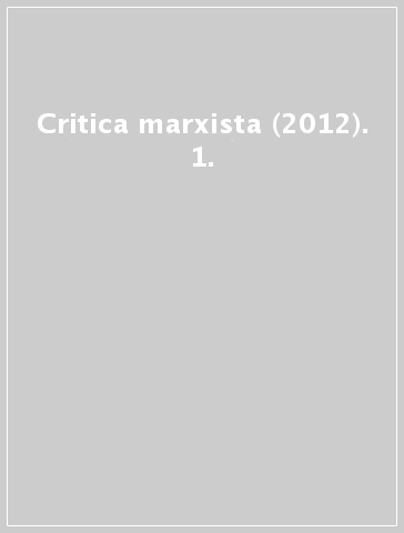 Critica marxista (2012). 1.
