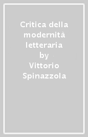 Critica della modernità letteraria