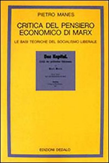 Critica del pensiero economico di Marx. Le basi teoriche del socialismo liberale - Pietro Manes