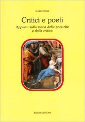 Critica e poeti. Appunti sulla storia delle poetiche e della critica