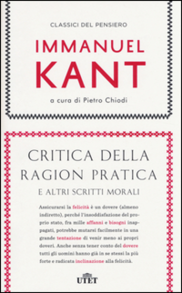 Critica della ragion pratica e altri scritti morali. Con e-book - Immanuel Kant | 