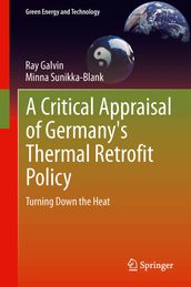 A Critical Appraisal of Germany s Thermal Retrofit Policy