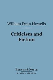 Criticism and Fiction (Barnes & Noble Digital Library)