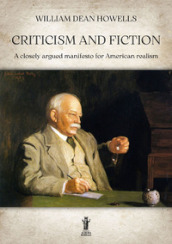 Criticism and fiction. A closely argued manifesto for American realism