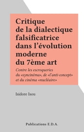 Critique de la dialectique falsificatrice dans l évolution moderne du 7ème art
