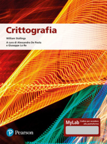 Crittografia. Ediz. Mylab. Con aggiornamento online - William Stallings