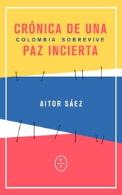 Crónica de una paz incierta