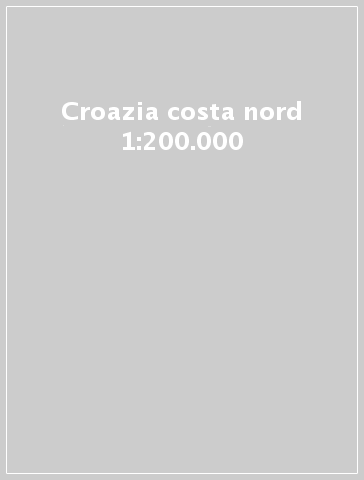 Croazia costa nord 1:200.000