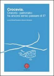 Crocevia. Oratorio-patronato: ha ancora senso passare di lì?