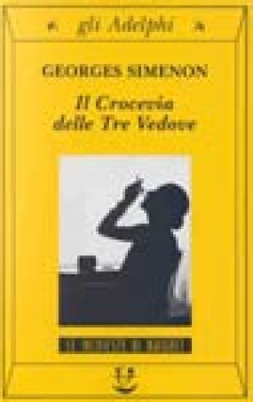 Crocevia delle tre vedove (Il) - Georges Simenon