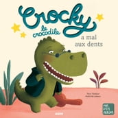 Crocky a mal aux dents !