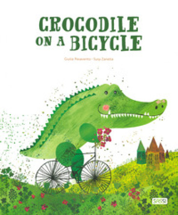 Crocodile on a bycicle. Ediz. a colori - Giulia Pesavento