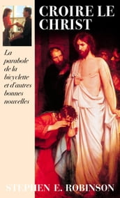 Croire Le Christ (Believing Christ - French)