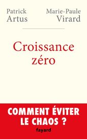 Croissance zéro, comment éviter le chaos?