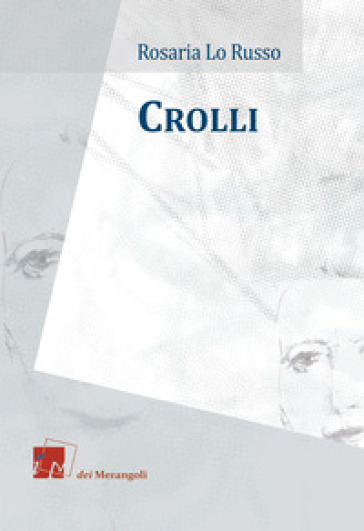 Crolli. Ediz. italiana e inglese - Rosaria Lo Russo