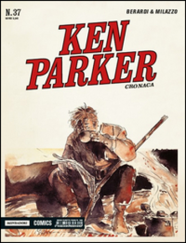 Cronaca. Ken Parker classic. 37. - Giancarlo Berardi - Ivo Milazzo