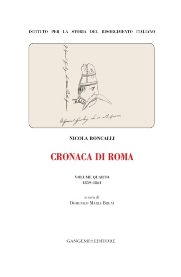 Cronaca di Roma. Volume quarto 1859-1861 - Domenico Maria Bruni - Nicola Roncalli