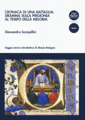 Cronaca di una battaglia. Dramma sulla prigionia al tempo della Meloria