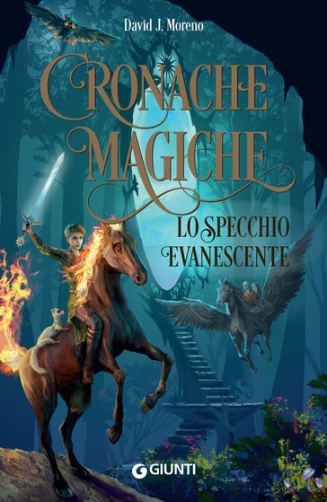 Cronache Magiche. Lo specchio evanescente - David J. Moreno