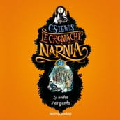 Le Cronache di Narnia - 6. La sedia d