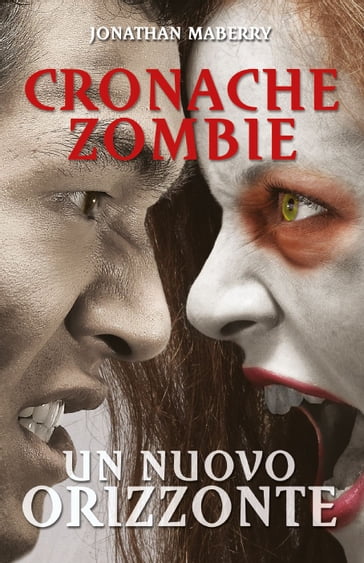 Cronache Zombie 4: Un nuovo orizzonte - Jonathan Maberry