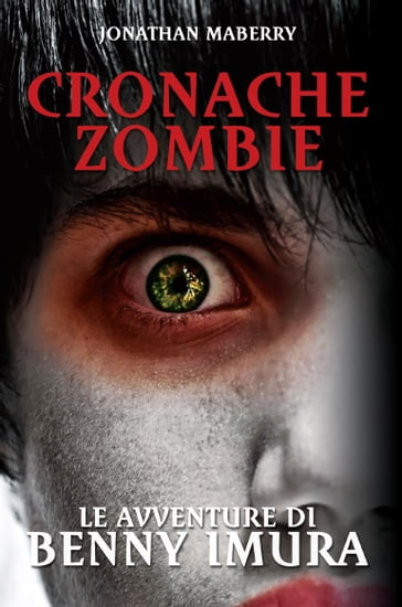 Cronache Zombie: Le avventure di Benny Imura - Jonathan Maberry