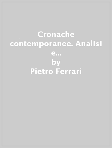 Cronache contemporanee. Analisi e commenti delle dinamiche internazionali - Pietro Ferrari