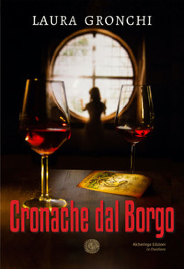 Cronache dal Borgo - Laura Gronchi