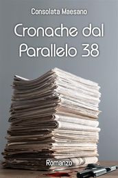 Cronache dal Parallelo 38