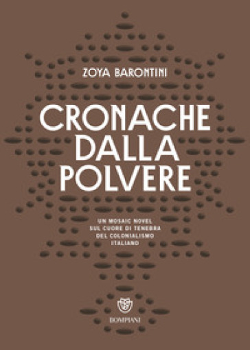 Cronache dalla polvere - Zoya Barontini