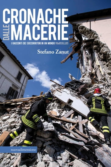 Cronache dalle macerie - Stefano Zanut