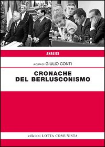 Cronache del berlusconismo - Giulio Conti