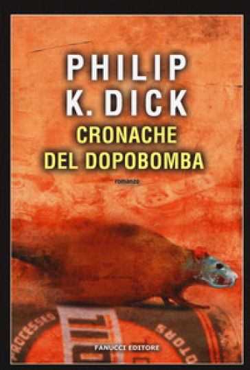 Cronache del dopobomba - Philip K. Dick