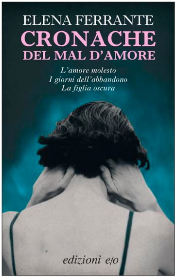 Cronache del mal d'amore - Elena Ferrante