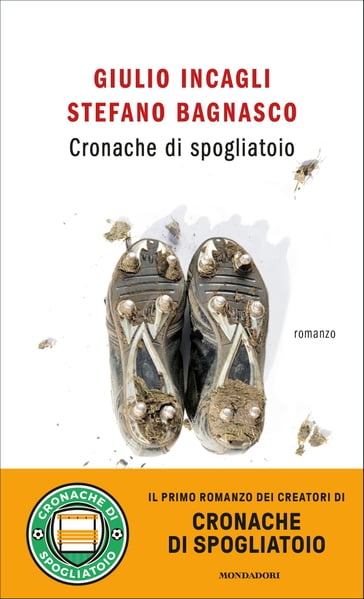 Cronache di spogliatoio - Giulio Incagli - Stefano Bagnasco