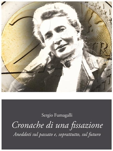 Cronache di una fissazione - Sergio Fumagalli