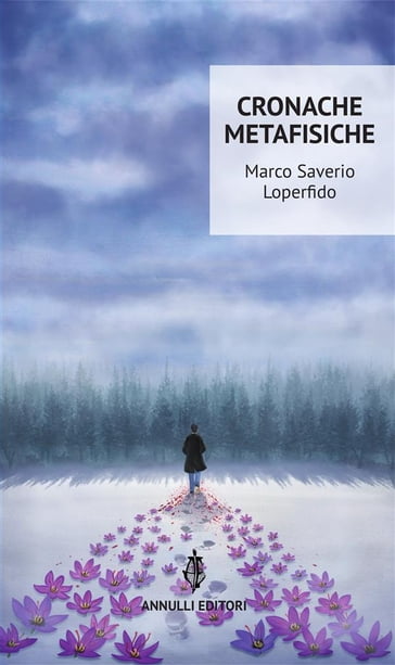 Cronache metafisiche - Marco Saverio Loperfido