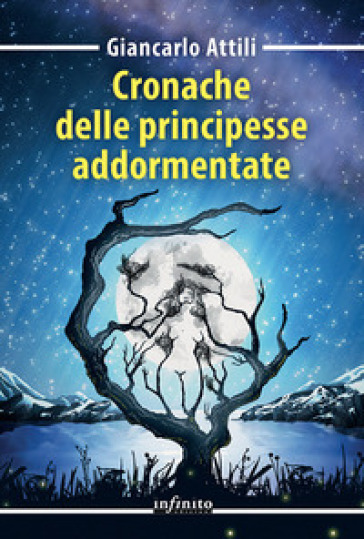 Cronache delle principesse addormentate - Giancarlo Attili