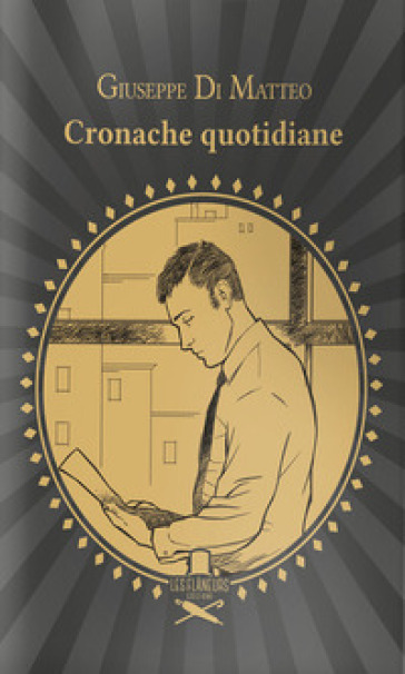 Cronache quotidiane - Giuseppe Di Matteo