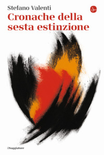 Cronache della sesta estinzione - Stefano Valenti