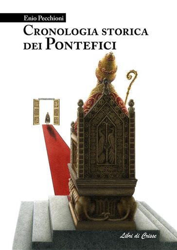 Cronologia storica dei Pontefici - Enio Pecchioni