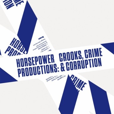 Crooks, crime & corruption - Horsepower Productions