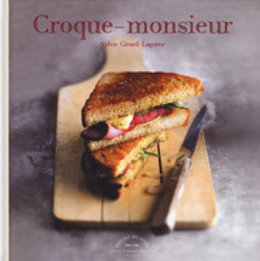 Croque-monsieur - Sylvie Girard-Lagorce