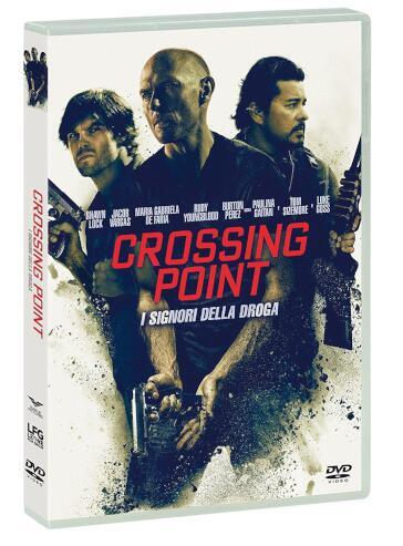 Crossing Point - I Signori Della Droga - Daniel Zirilli