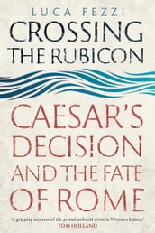 Crossing the Rubicon