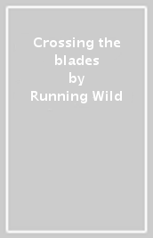 Crossing the blades