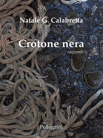 Crotone Nera - Natale G. Calabretta
