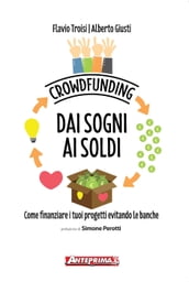 Crowdfunding. Dai sogni ai soldi