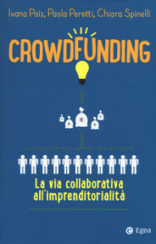 Crowdfunding. La via collaborativa all